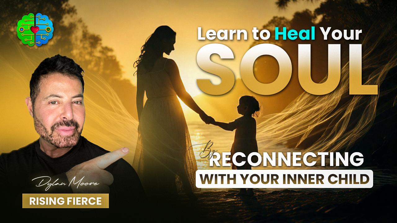 Heal Your Soul by Reconnecting with Your Inner Child